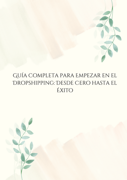 Guía Completa para Empezar en el Dropshipping